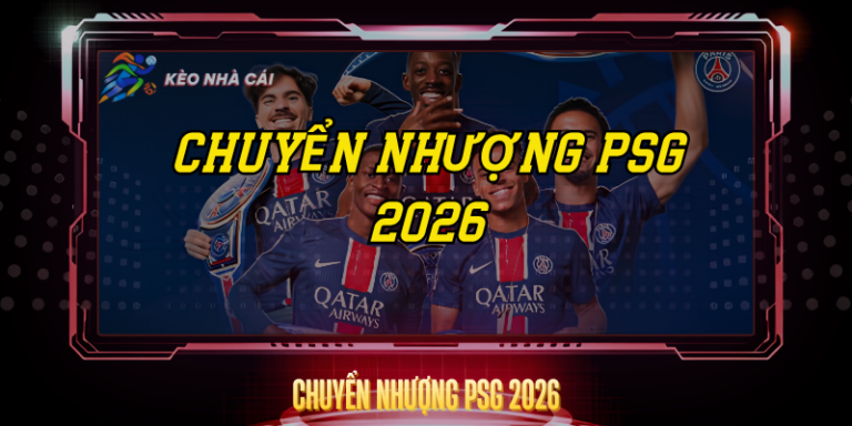 Chuyen Nhuong Psg 2026