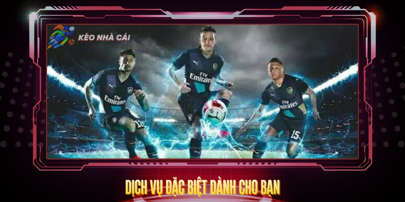 Dich Vu Dac Biet Danh Cho Ban