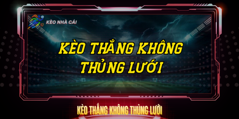 Keo Thang Khong Thung Luoi