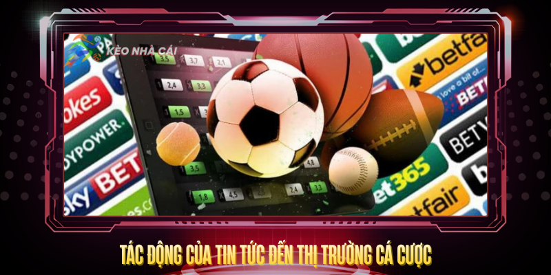 Tac Dong Cua Tin Tuc Den Thi Truong Ca Cuoc