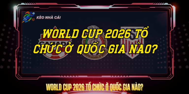 World Cup 2026 To Chuc O Quoc Gia Nao